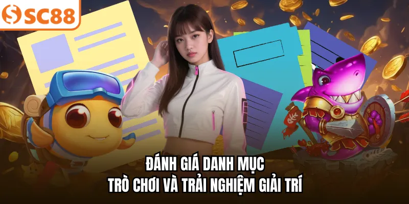 Đánh giá danh mục trò chơi và trải nghiệm giải trí