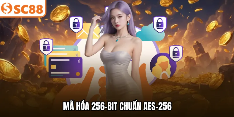 Mã hóa 256-bit chuẩn AES-256