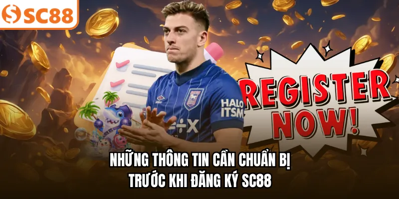 Những thông tin cần chuẩn bị trước khi đăng ký SC88