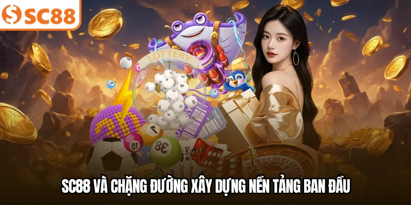 SC88 và chặng đường xây dựng nền tảng ban đầu