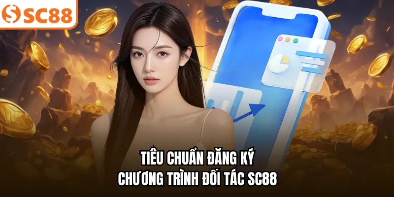 Tiêu chuẩn đăng ký chương trình đối tác SC88